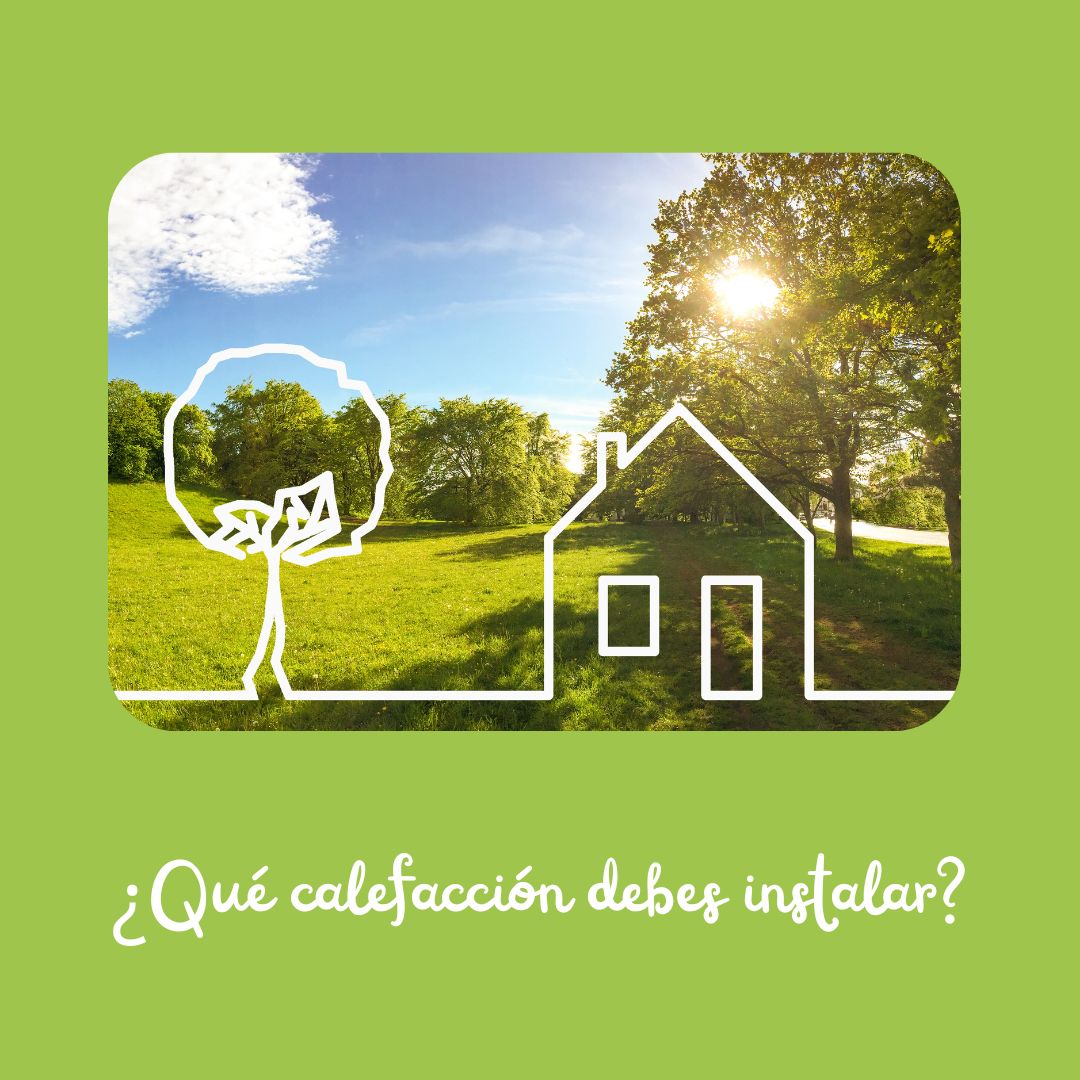 ¿Qué tipo de calefacción necesito? Descubre las opciones más eficientes y sostenibles para tu hogar